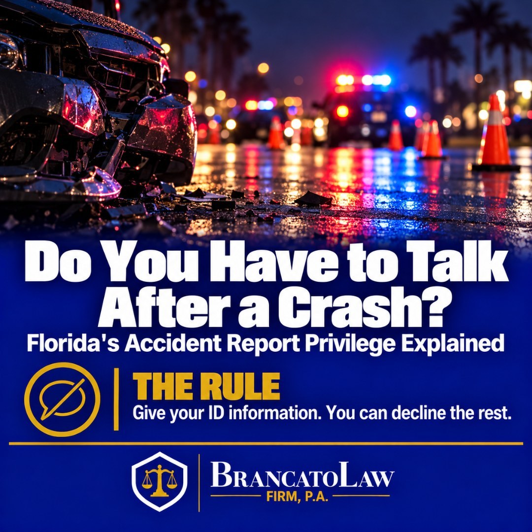 Florida accident report privilege cover graphic from The Brancato Law Firm, P.A.: after a traffic crash you must give identifying information but may decline to explain how the crash happened.