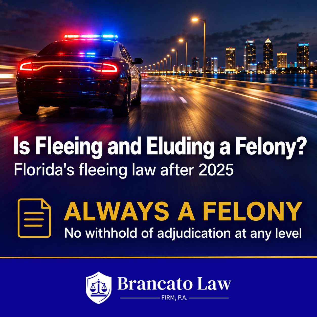 Cover graphic from The Brancato Law Firm, P.A. asking is fleeing and eluding a felony in Florida, showing a patrol car with lights on at night and noting that every level is a felony with no withhold of adjudication.